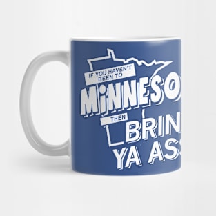 If You Haven’t Been To Minnesota Then Bring Ya Ass Mug